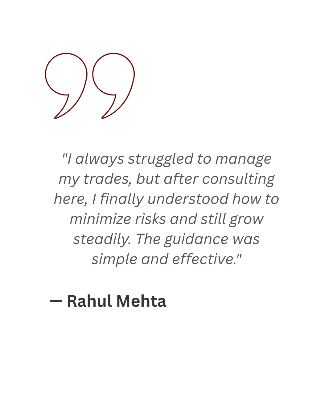 I always struggled to manage my trades, but after consulting here, I finally understood how to minimize risks and still grow steadily. The guidance was simple and effective.